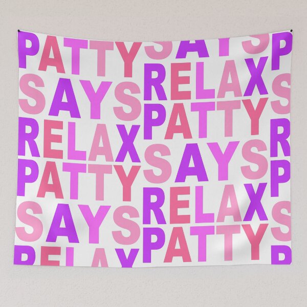 Item preview, Patty Says Relax Pink designed and sold by Normbot2000.