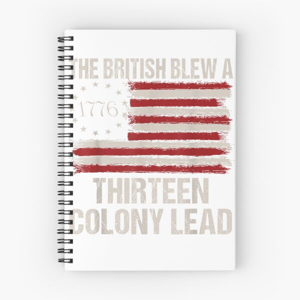 Item preview, The British Blew a 13 Colony Lead Funny 4Th of July Funny T-Shirt designed and sold by KTY-NUSS.