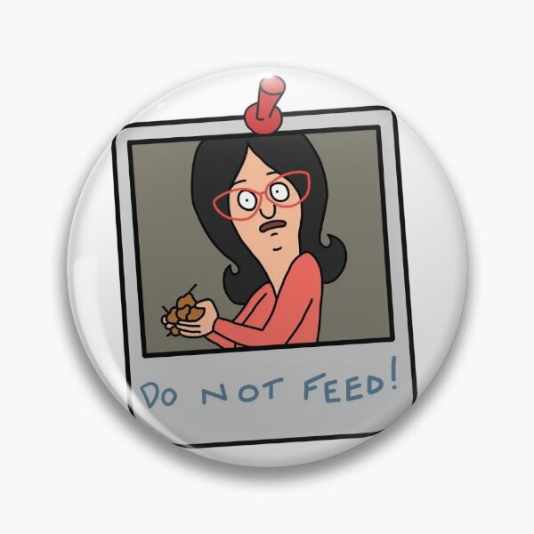 Item preview, Bob's Burgers DO NOT FEED! Linda designed and sold by RandomDotPixel.