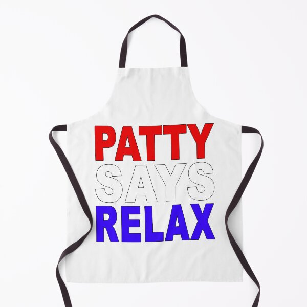 Item preview, Patty Says Relax Patriotic designed and sold by Normbot2000.