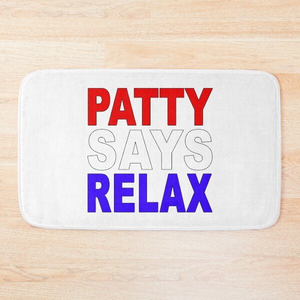 Item preview, Patty Says Relax Patriotic designed and sold by Normbot2000.