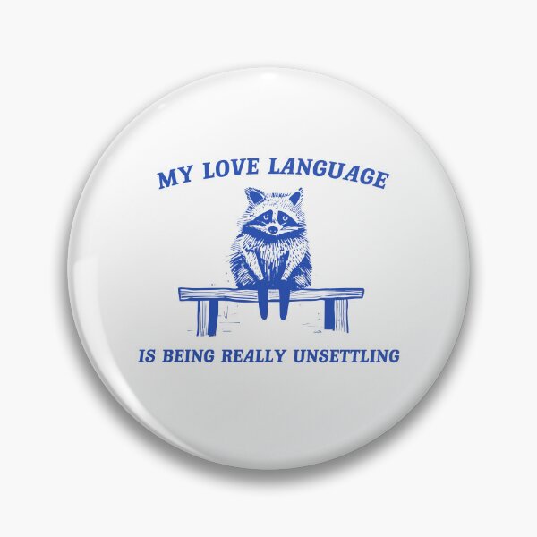 Item preview, My Love Language Is Being Really Unsettling designed and sold by Bymariart.