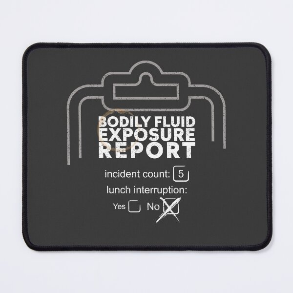 Item preview, Bodily Fluid Exposure Report Funny Daycare Teacher Design White Version designed and sold by The Sticky Clipboard.