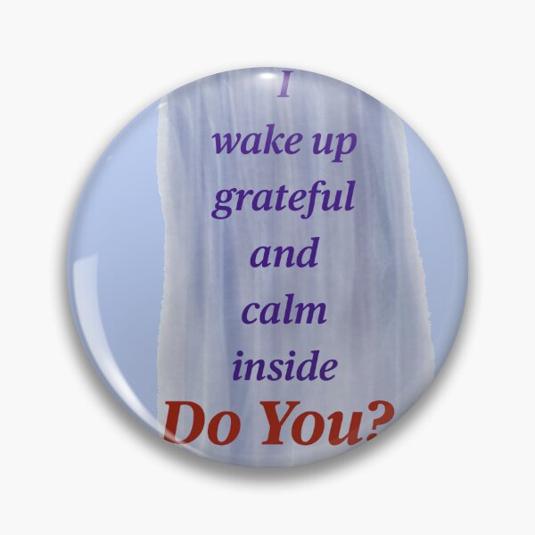 Item preview, I wake up grateful----Do You? designed and sold by MAC Art&Designs.