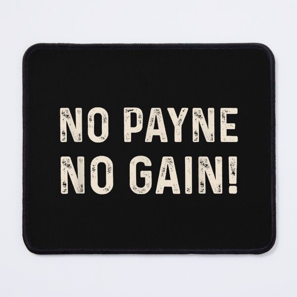 Item preview, NO Payne, NO Gain! Funny Viral Trending designed and sold by PassionPalette.