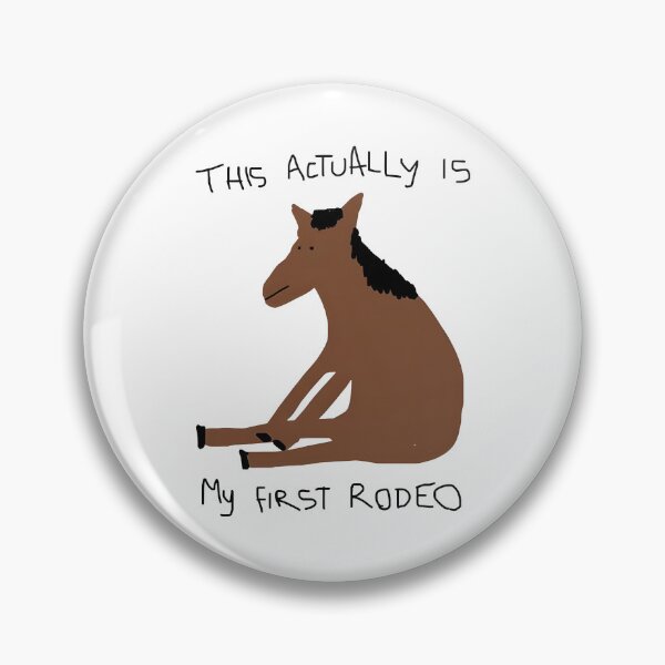 Item preview, This Actually Is My First Rodeo designed and sold by ladycerebellum.