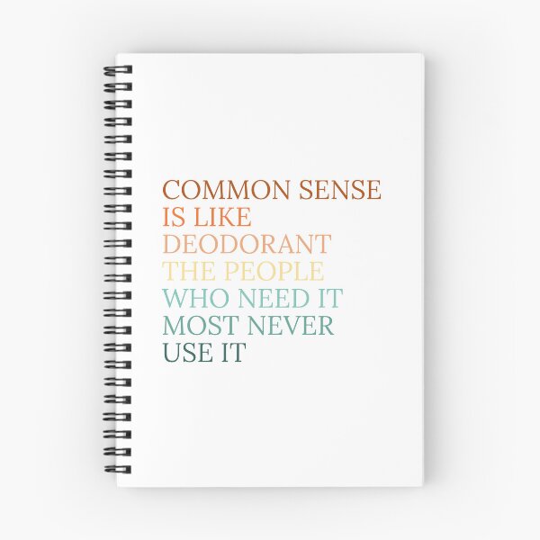 Item preview, Common sense is like deodorant the people who need it most never use it designed and sold by Dondonmart.