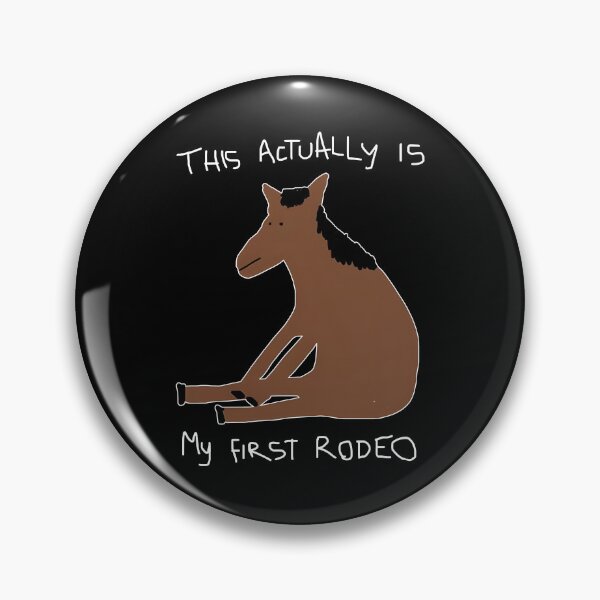 Item preview, This Actually Is My First Rodeo designed and sold by ladycerebellum.