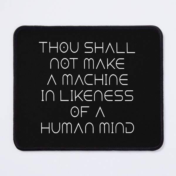 Item preview, Thou Shall Not Make A Machine In Likeness Of A Human Mind designed and sold by To101ARt.