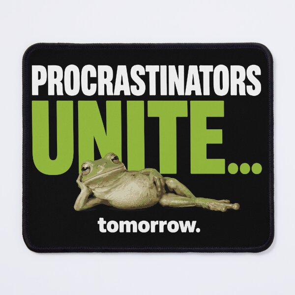 Item preview, Procrastinators UNITE... tomorrow. - For dark color tees designed and sold by ShirtRemarks.