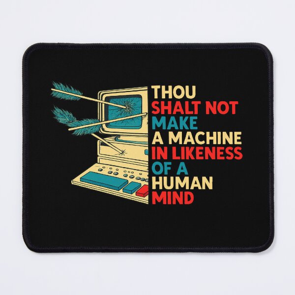 Item preview, Thou Shalt Not Make A Machine In Likeness Of A Human Mind designed and sold by To101ARt.