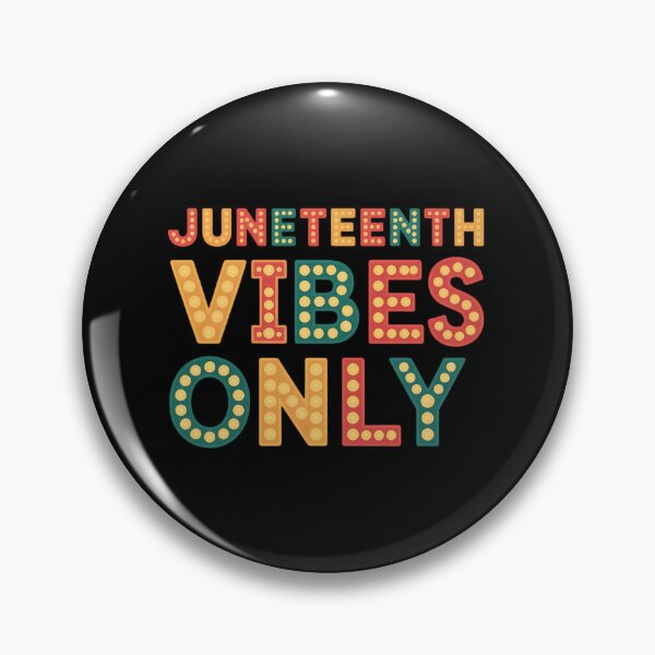 Item preview, JUNETEENTH VIBES ONLY Celebrate Black History June 19 1865 designed and sold by SapfireStuArt.