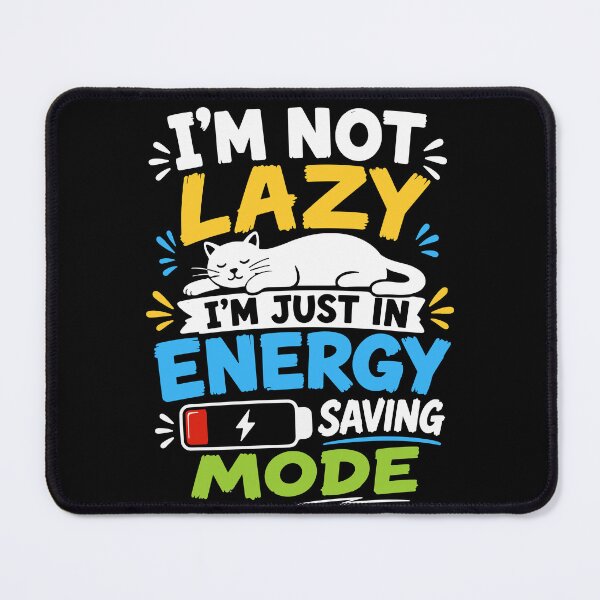 Item preview, I'm Not Lazy, I'm Just in Energy Saving Mode - Lazy Cat - For Black or Dark Colors designed and sold by ShirtRemarks.