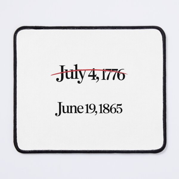 Item preview, JUNETEENTH FREEDOM DAY June 19, 1865 NOT JULY FOURTH designed and sold by SapfireStuArt.