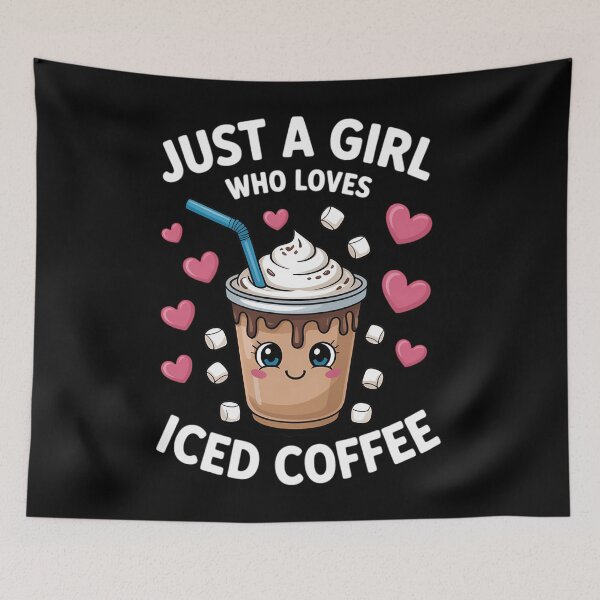 Item preview, Just A Girl Who Loves Iced Coffee Iced Coffee Lovers designed and sold by SapfireStuArt.