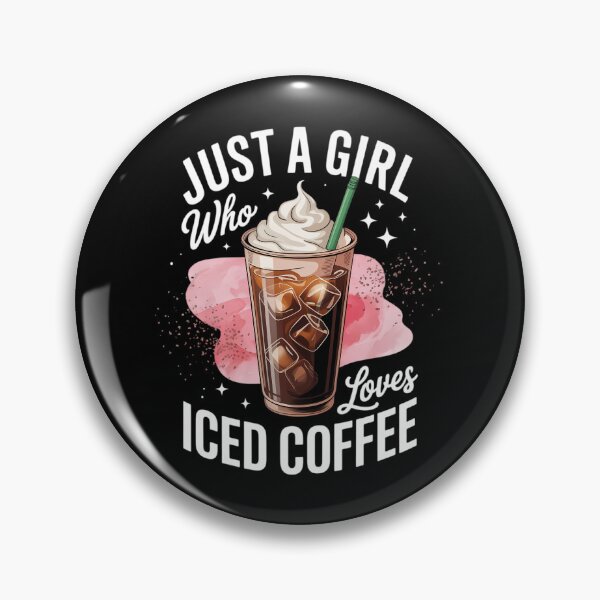 Item preview, Just A Girl Who Loves Iced Coffee Coffee Lover designed and sold by SapfireStuArt.