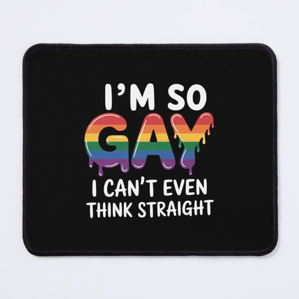 Item preview, LGBT So Gay I Can´t Even Think Straight designed and sold by SapfireStuArt.