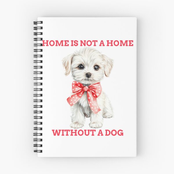 Item preview, Home is not a Home Without a Dog designed and sold by Giddy Bear Gifts.