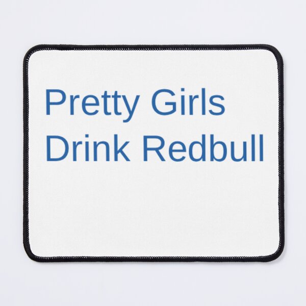 Item preview, Pretty Girls Drink RedBull designed and sold by Odar.