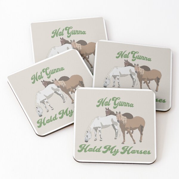 Item preview, Not Gunna Hold My Horses designed and sold by boberweiser.