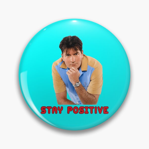 Item preview, STAY POSITIVE   Charlie Sheen designed and sold by NoThoughtsCat.
