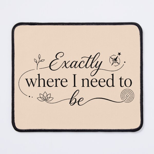 Item preview, Exactly Where I Need to Be Typography Design | Inspirational Quote Aesthetic Motivational Saying designed and sold by MarJul.