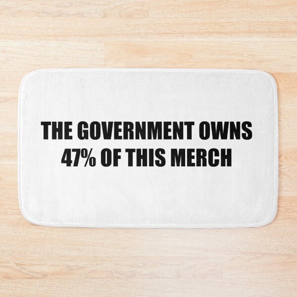 Item preview, GOVERNMENT OWNS 47% OF THIS T-SHIRT designed and sold by Sport Fan Art .