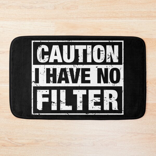 Item preview, Caution I have no filter - Funny sarcastic humor designed and sold by sheilacarnexy.