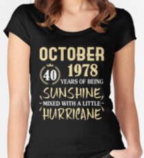 Born in October 1978 40 Years of Being Sunshine Mixed with a Little Hurricane Fitted Scoop T-Shirt