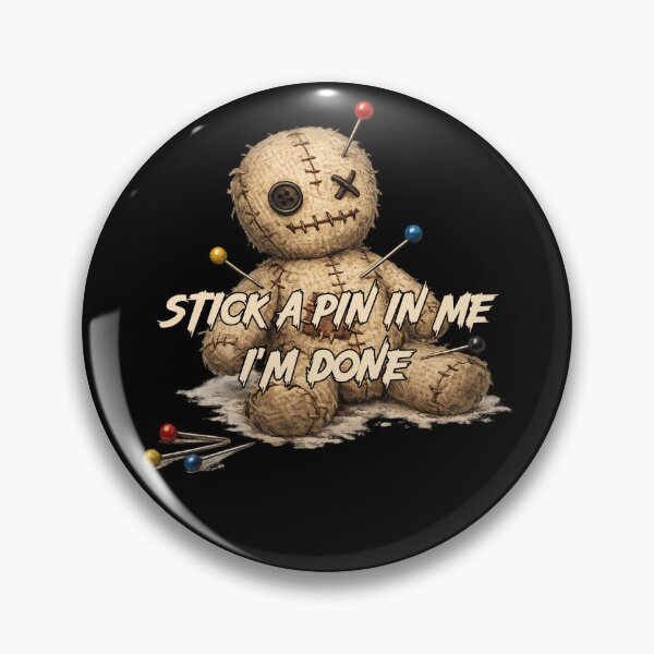 Item preview, Stick a Pin in Me I'm Done designed and sold by Giddy Bear Gifts.