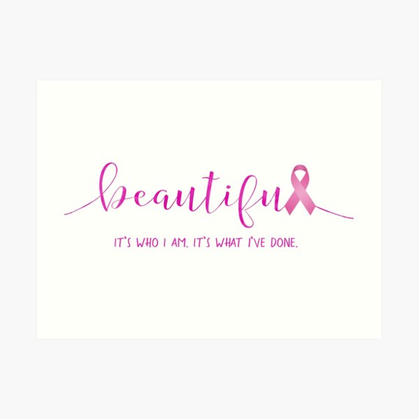 Breast Cancer Survivor - Beautiful - It's Who You Are. It's What