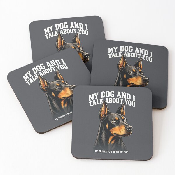 Item preview, My Doberman Thinks You're Weird Too designed and sold by Sanctum Icons.
