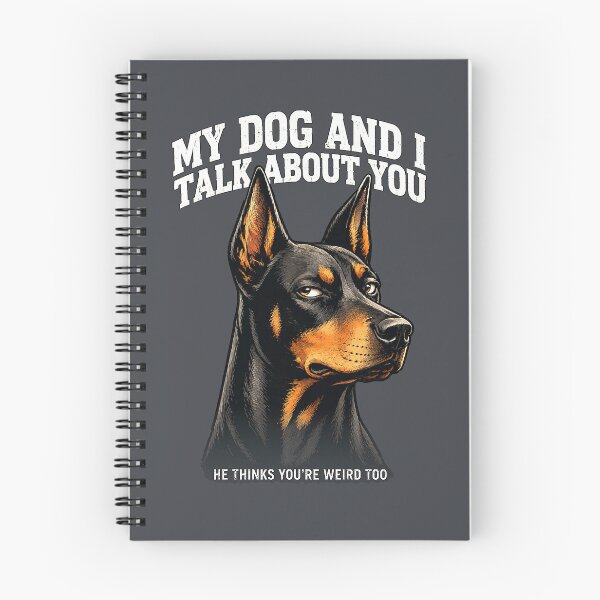 Item preview, My Doberman Thinks You're Weird Too designed and sold by Sanctum Icons.