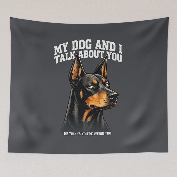 Item preview, My Doberman Thinks You're Weird Too designed and sold by Sanctum Icons.