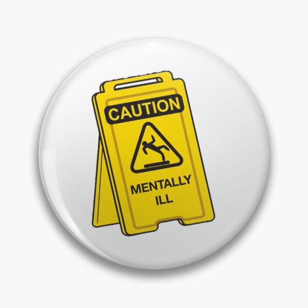 Item preview, Caution mentally ill designed and sold by jesgodd.