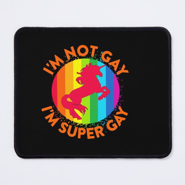 Item preview, Unicorn I’m not gay I’m super Gay LGBT Pride Month designed and sold by KillianGrantM.