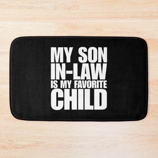 Item preview, my son in law is my favorite child designed and sold by Dondonmart.