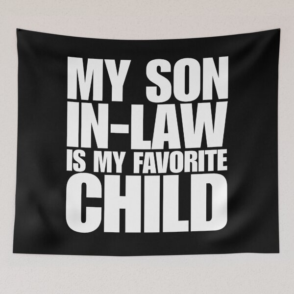 Item preview, my son in law is my favorite child designed and sold by Dondonmart.