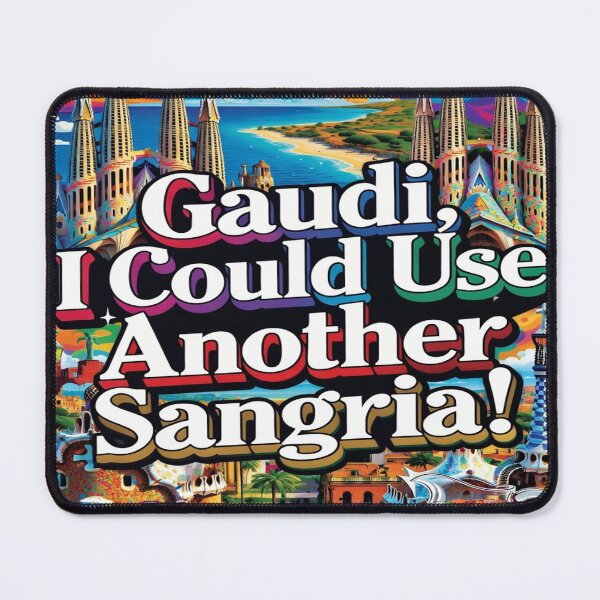 Item preview, Gaudí, I Could Use Another Sangria! – Funny Barcelona Travel T-Shirt | Colorful Spain Vacation Graphic Tee designed and sold by Sushikidsntod.