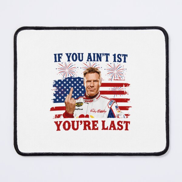 Item preview, Funny Ricky , If You Ain't 1st You're Last , 4th of July Patriotic designed and sold by spidtagscenmi.