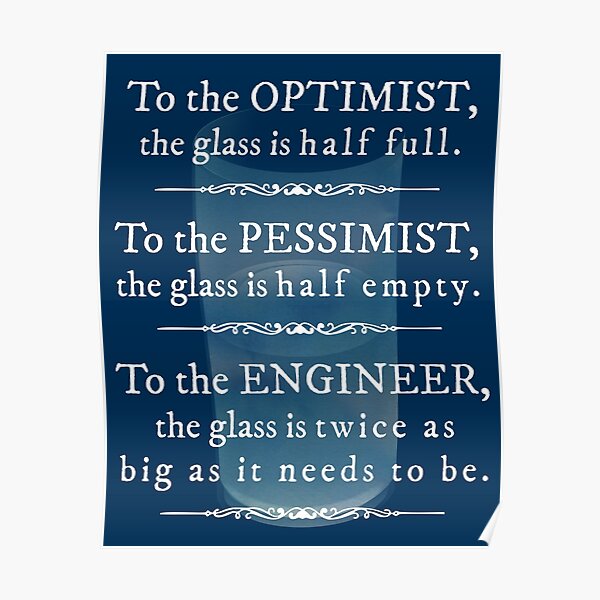 'Engineers and the glass half full' Funny Quote Poster