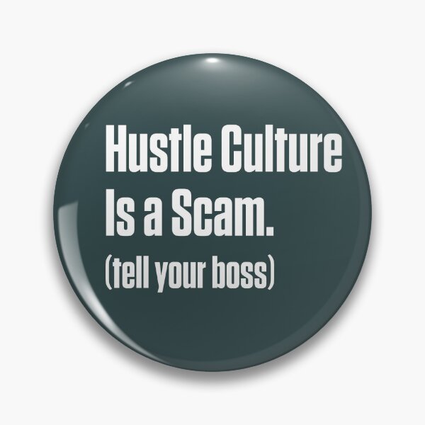 Item preview, Hustle Culture Is a Scam – Neurodivergent Burnout designed and sold by Notty DOT.