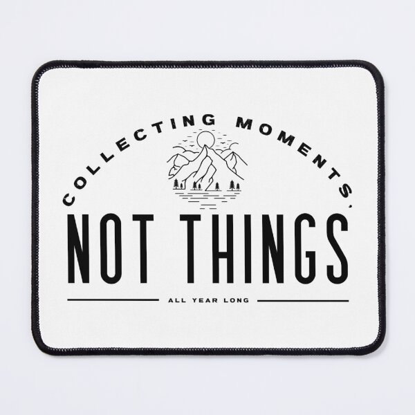 Item preview, Collecting Moments, Not Things designed and sold by oceanview2015.