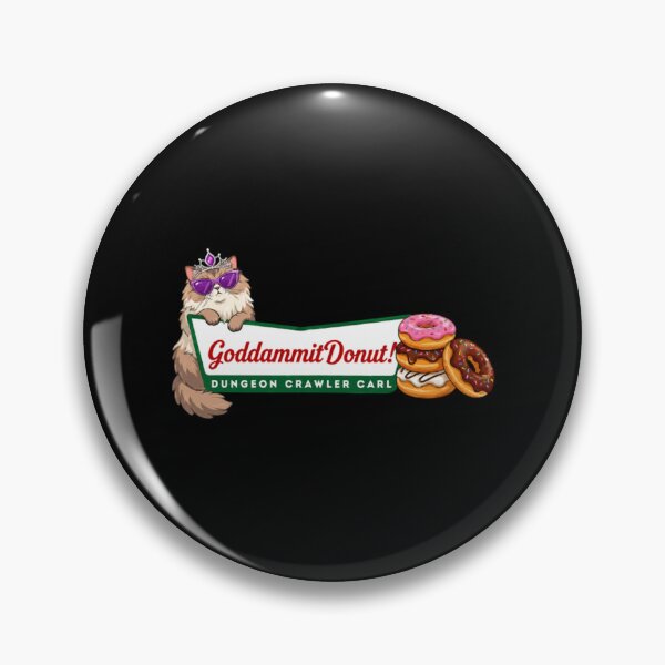 Item preview, Goddammit Donut Dungeon Crawler Carl designed and sold by spidtagscenmi.