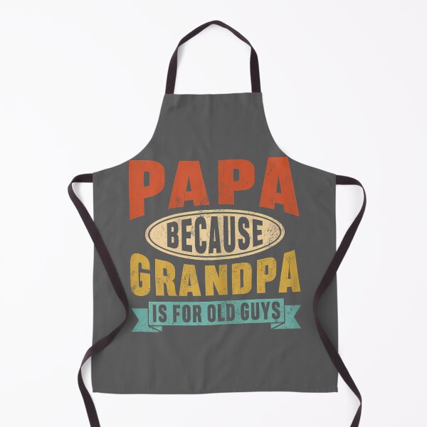 Item preview, Papa Because Grandpa is for Old Guys Funny Dad Father's Day designed and sold by KristineLi.