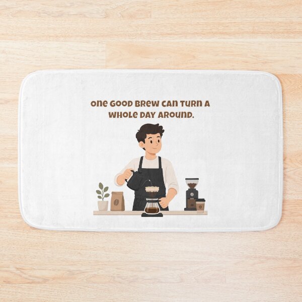 Item preview, One Good Brew Can Turn A Whole Day Around - Barista Coffee Art designed and sold by Latitude 1°N.