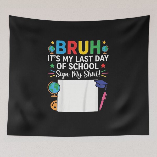 Item preview, Autograph Graduation Bruh Its My Last Day of School Sign My designed and sold by FrankIsabel.