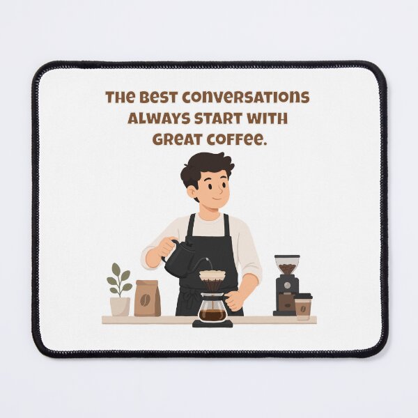 Item preview, The Best Conversations Always Start With Great Coffee — Barista Quote Art designed and sold by Latitude 1°N.