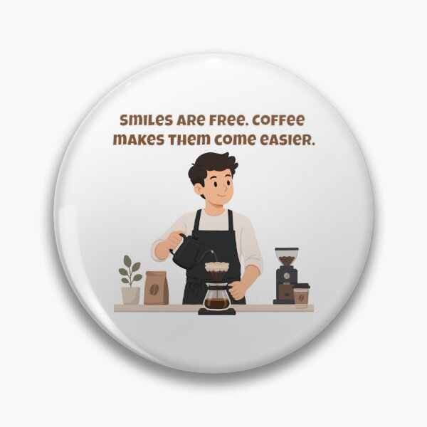 Item preview, Smiles Are Free. Coffee Makes Them Come Easier - Barista Happy Quote designed and sold by Latitude 1°N.