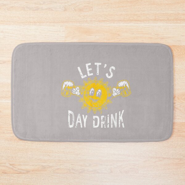 Item preview, Lets Day Drink Funny Sun Drinking Humor designed and sold by mjohnson9.